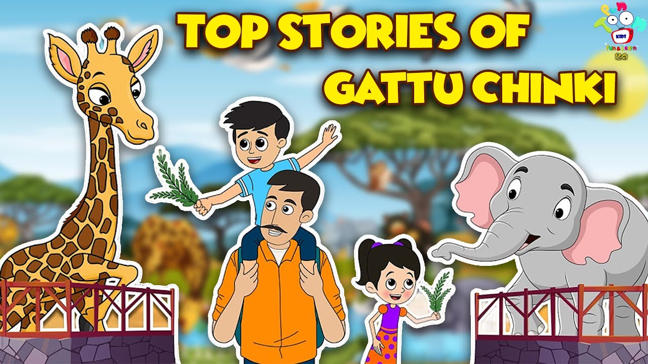 Top Stories of Gattu Chinki | Kids Videos | कार्टून | Hindi Moral Story | Fun and Learn