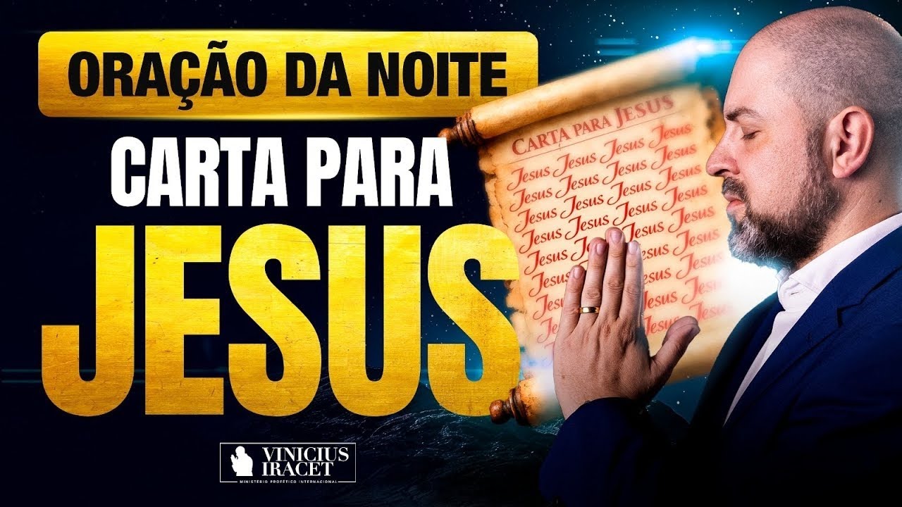 ORAÇÃO DA NOITE 6 DE FEVEREIRO CARTA PARA JESUS - ORAÇÃO ESPECÍFICA NO SALMO 91 @ViniciusIracet⁩
