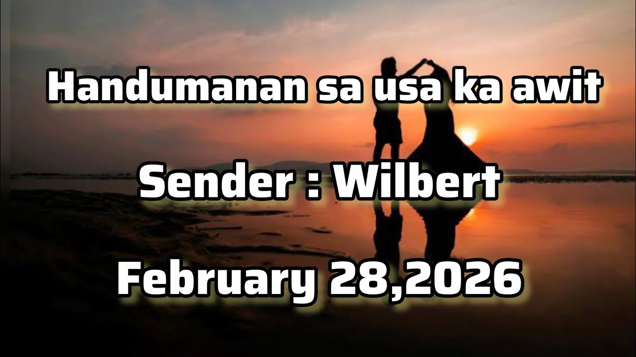 Handumanan sa usa ka awit sender Wilbert - February 28 2026