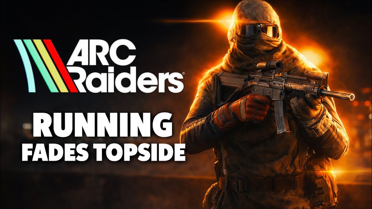 Running Fades Topside