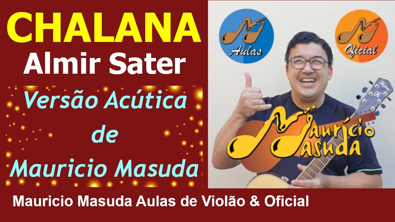 Chalana - Almir Sater ( Vers&atilde;o Maur&iacute;cio Masuda )