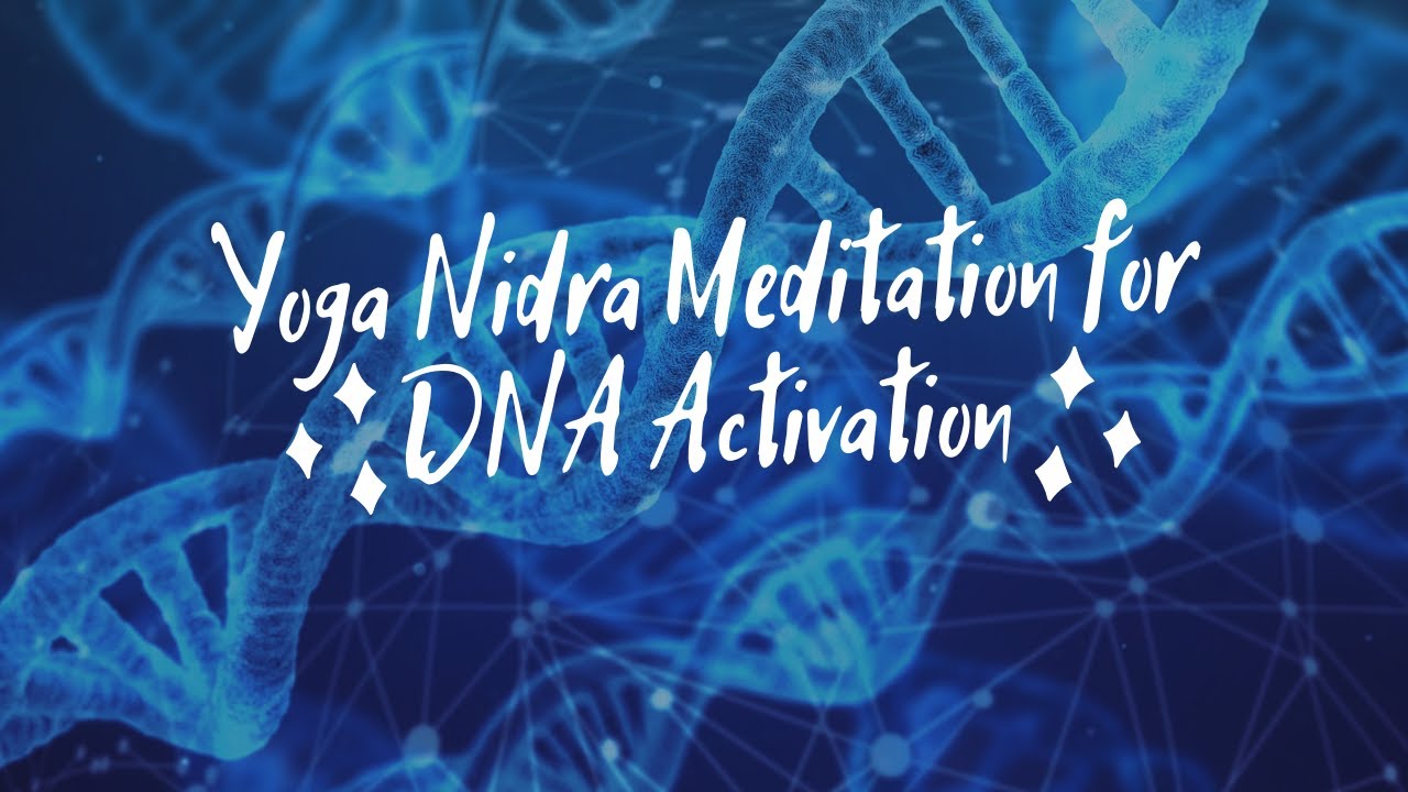 DNA Activation Yoga Nidra Meditation