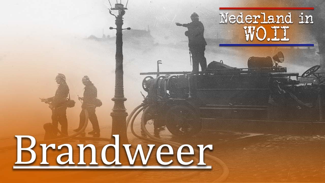 Nederland in WO.II / De Brandweer