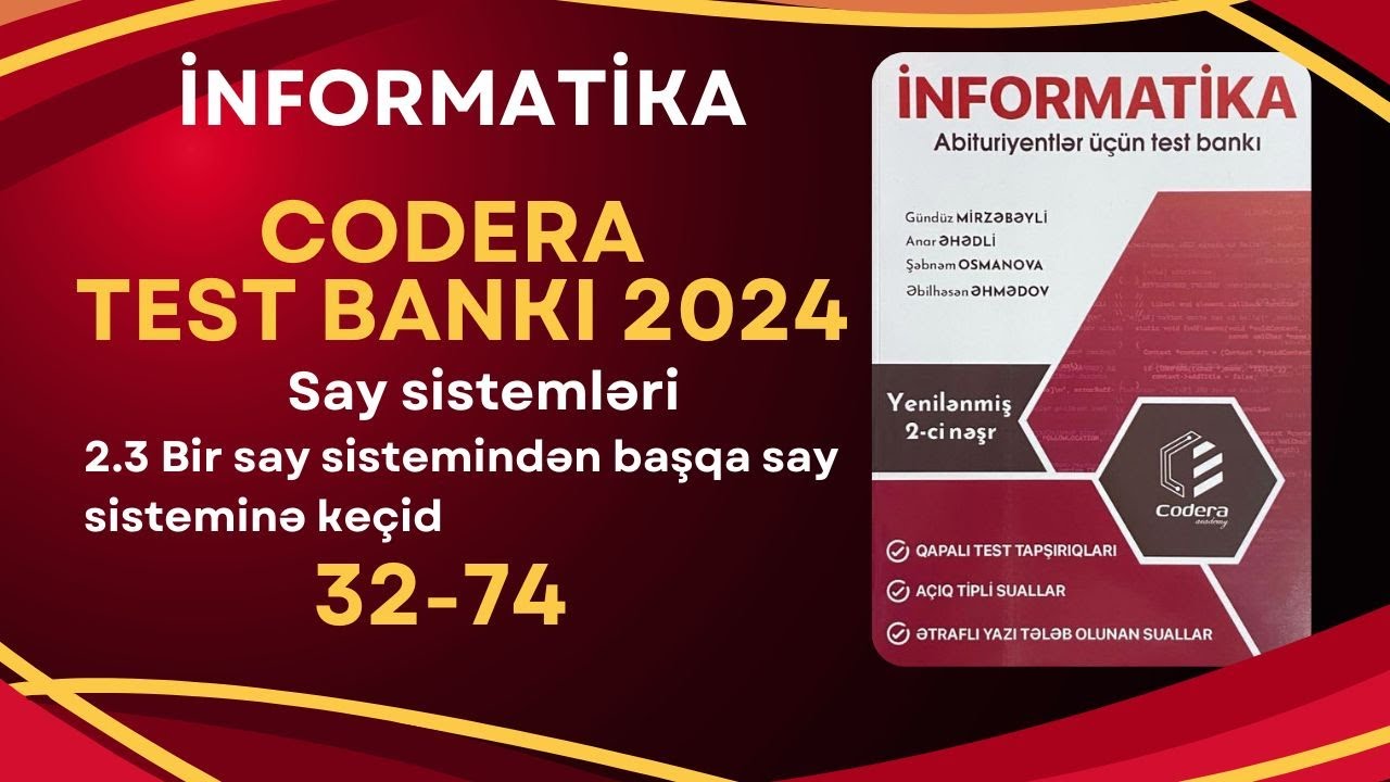 Codera yeni nəşr test bankı-2.3 Say sistemləri bir say sistemindən başqa say sisteminə keçid 31-74