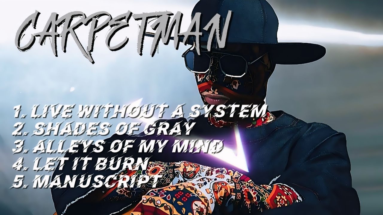 CARPETMAN || PLAYLIST || LIVE WITHOUT A SYSTEM - MANUSCRIPT