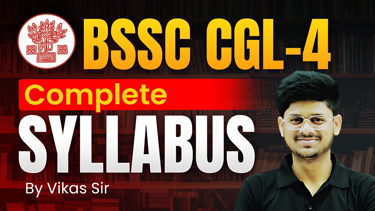 BSSC CGL 4 Syllabus 2025 | Bihar CGL 4 Complete Syllabus 2025 | Bihar SSC CGL 4 New Vacancy 2025