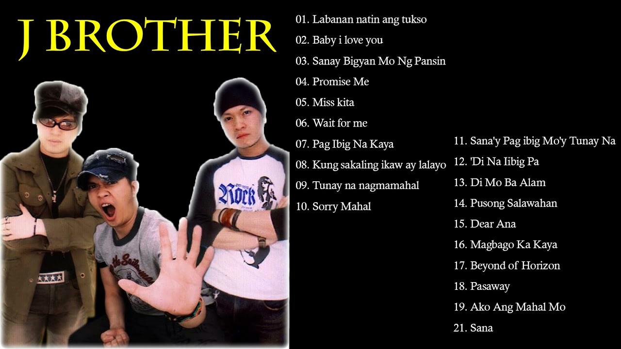 J.Brothers greatest hits  - Tagalog OPM Love Songs NonStop Compilation