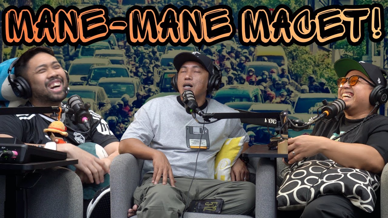MANE-MANE MACET!