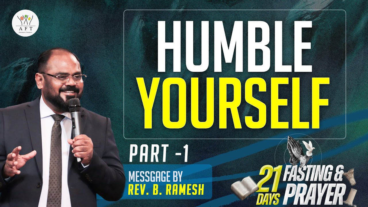 🔴DAY 17 | HUMBLE YOURSELF | Rev. B. Ramesh | Tamil - Kannada | 06:00 PM | 17/11/2025 | AFT BENGALURU