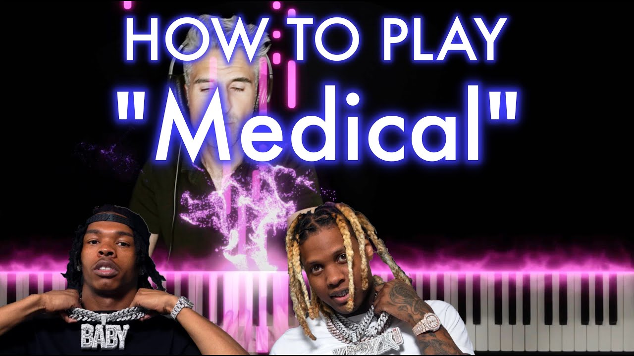 Lil Baby & Lil Durk - Medical PIANO TUTORIAL | Sheet Music | Chords | how you steady screamin out