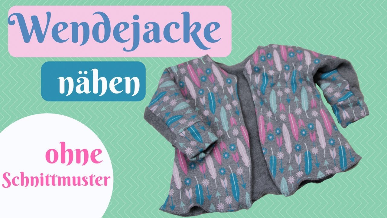 Wendejacke selber nähen - Nähanleitung für Anfänger OHNE Schnittmuster
