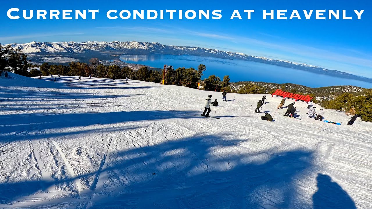 Heavenly Resort 2025:  Slow start to this Snow Season but most everything is SKIING Well!
