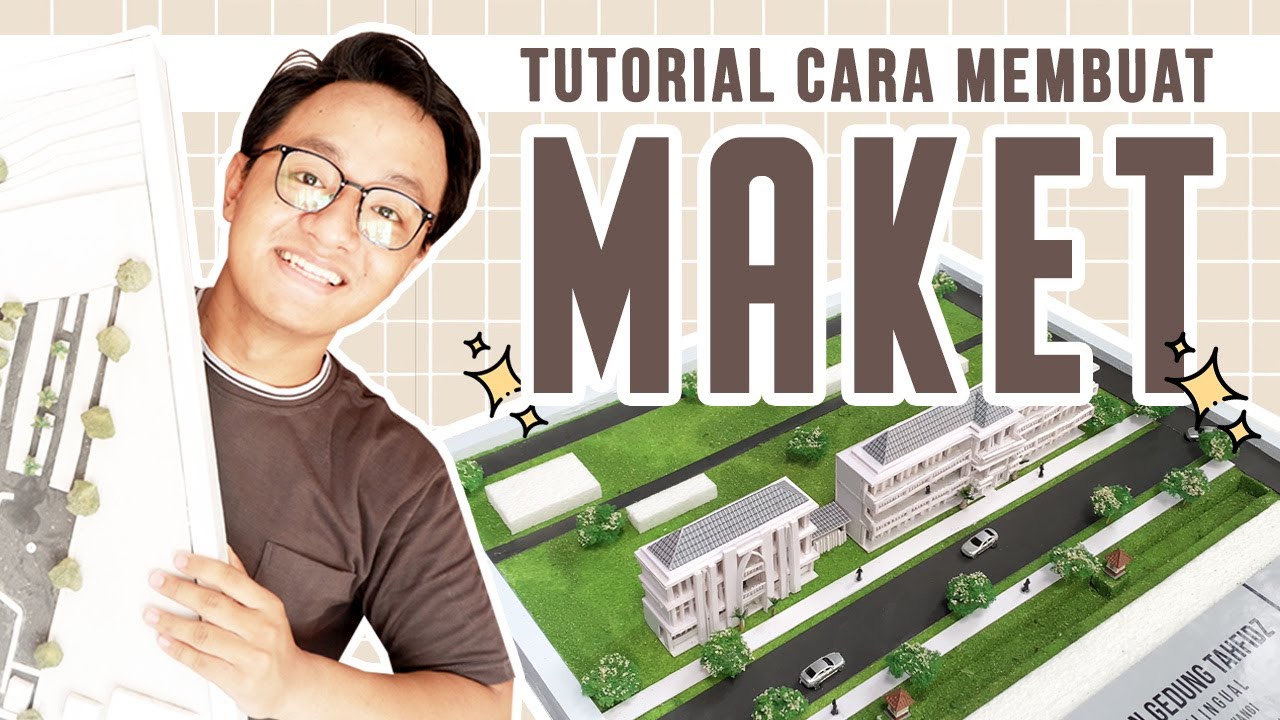 Tutorial Cara Membuat Maket untuk Pemula