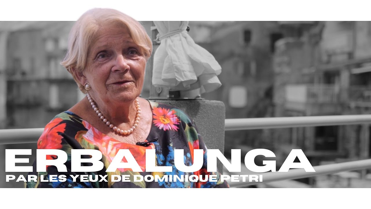 ERBALUNGA (Corse), PAR LES YEUX DE DOMINIQUE PIETRI