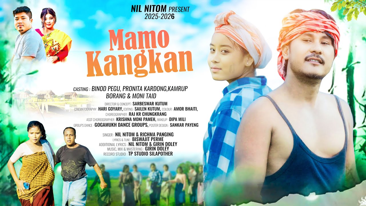 MAMO KANGKAN || MISING OFFICIAL VIDEO || BINOD PEGU | PRONITA KARDONG | NIL NITOM | RICHMA PANGING