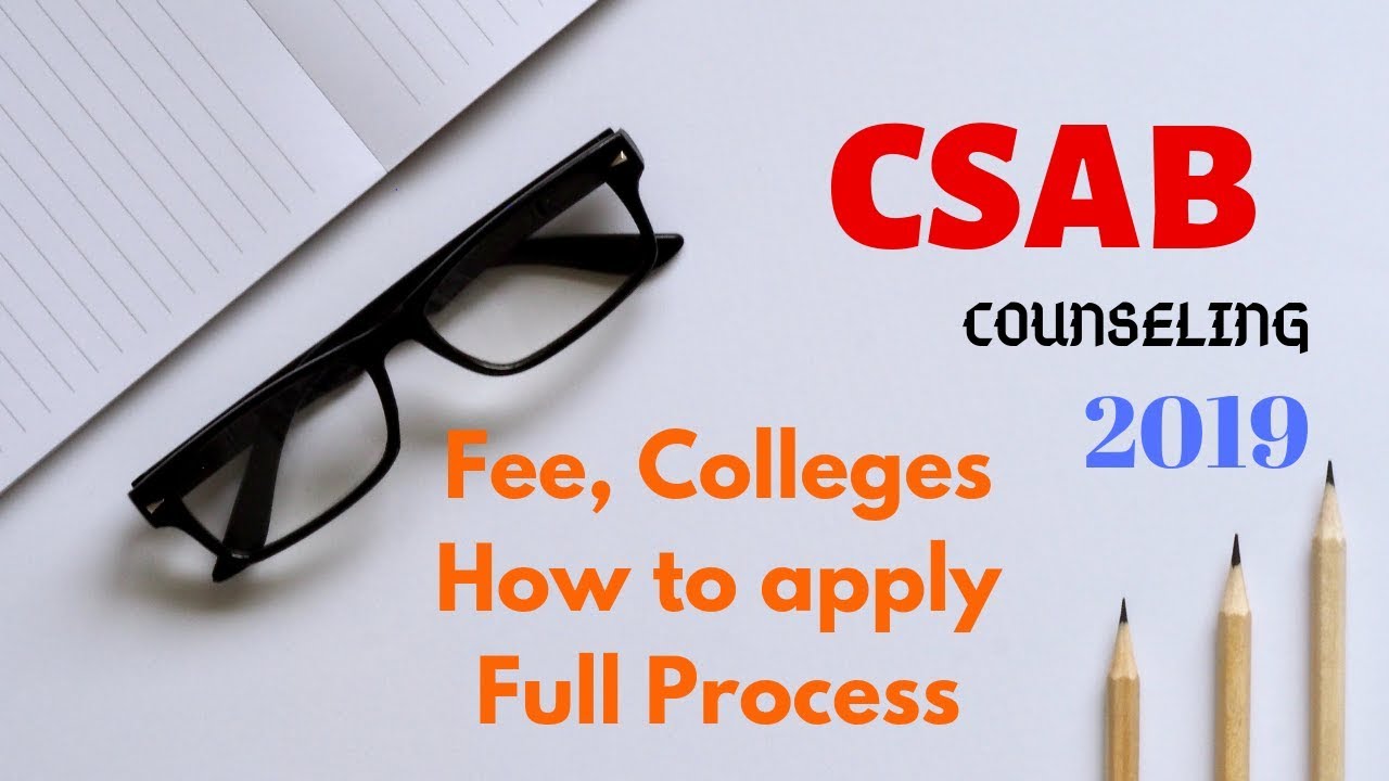 CSAB Counseling full information l How to apply at CSAB , Fee , Colleges and full process