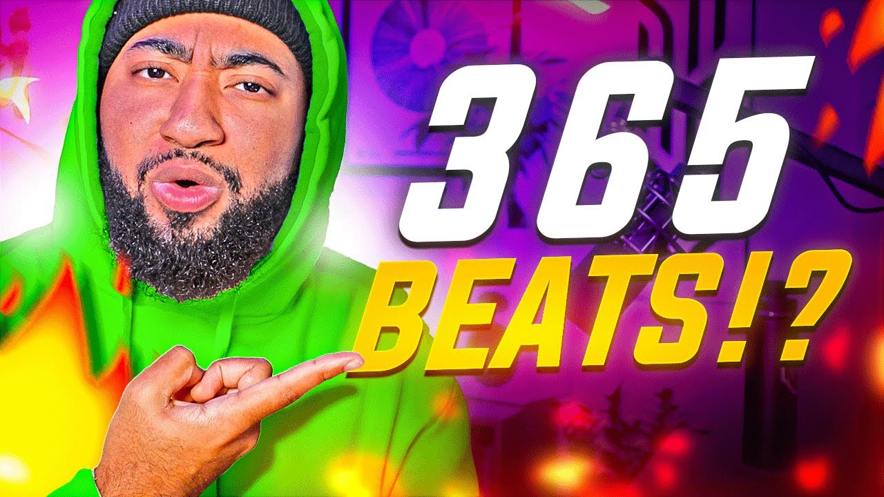 MAKING 1 BEAT A DAY FOR 365 DAYS!!