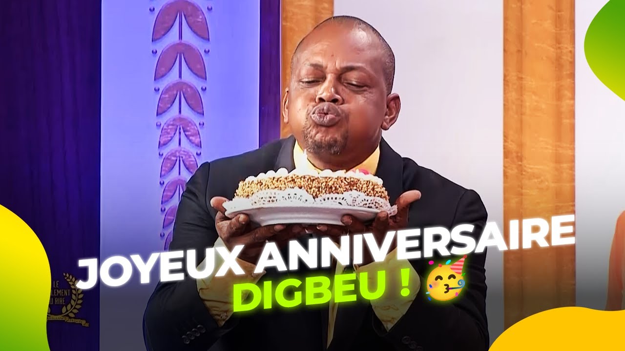 🥳 C'est l'Anniversaire de l'Honorable Digbeu ! - Le Parlement du Rire Episode Complet