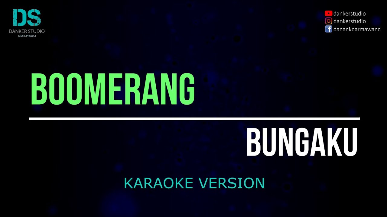 Boomerang - bungaku (karaoke version) tanpa vokal