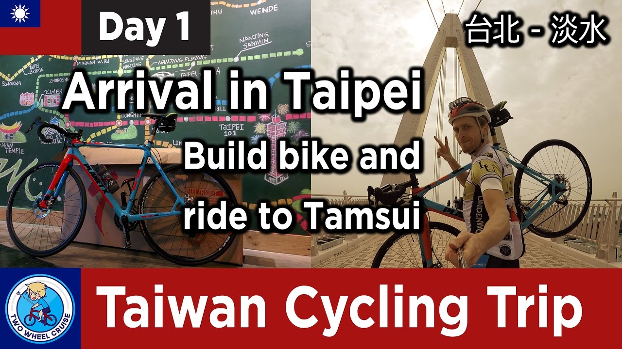 Taiwan Cycling Trip #1: Arrival in Taipei, build bike & ride to Tamsui (台北 - 淡水）