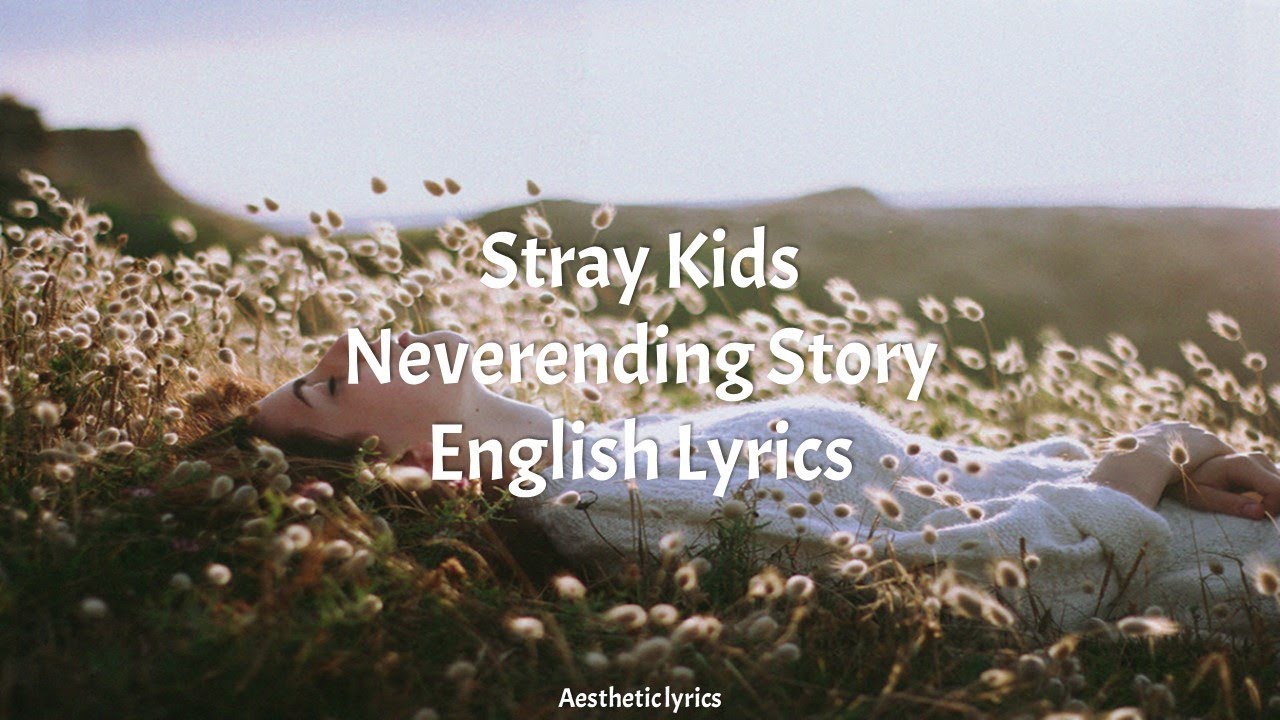 Neverending Story // Stray Kids English Lyrics  [Extraordinary You OST]