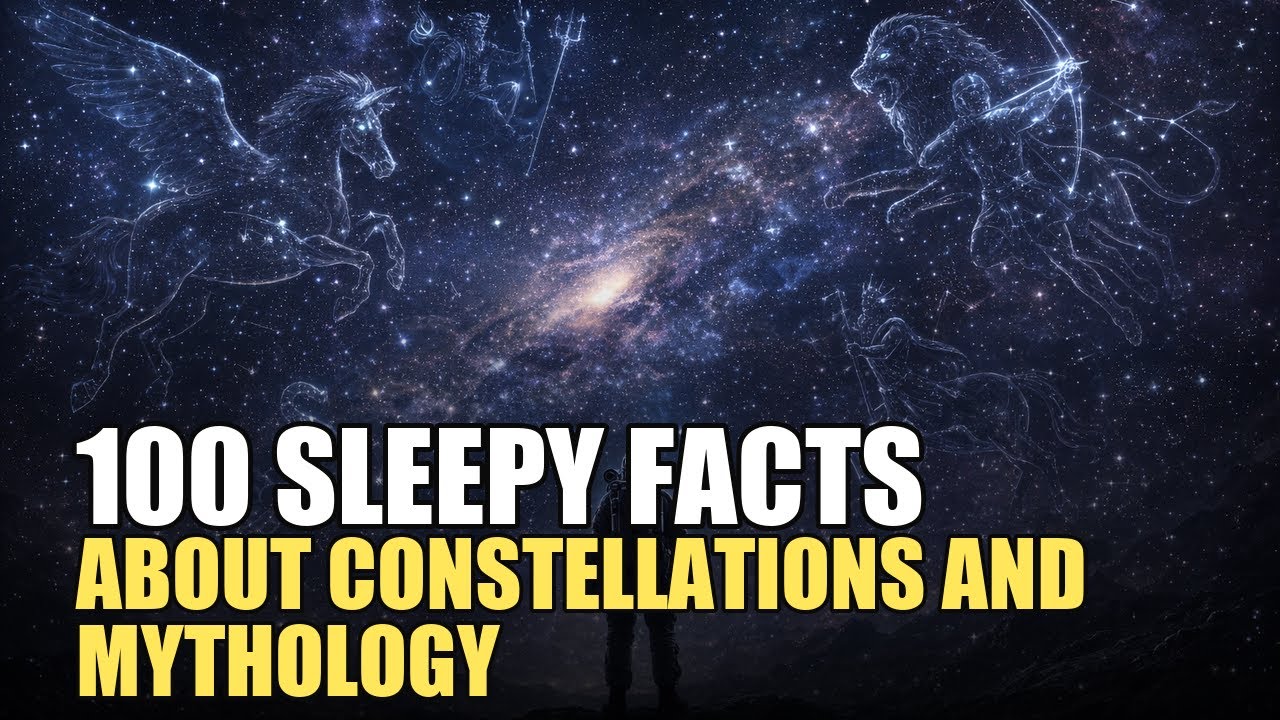 Sleepy Constellations and Mythology Facts — A Boring Deep Space Documentary to Help You Doze Off (2