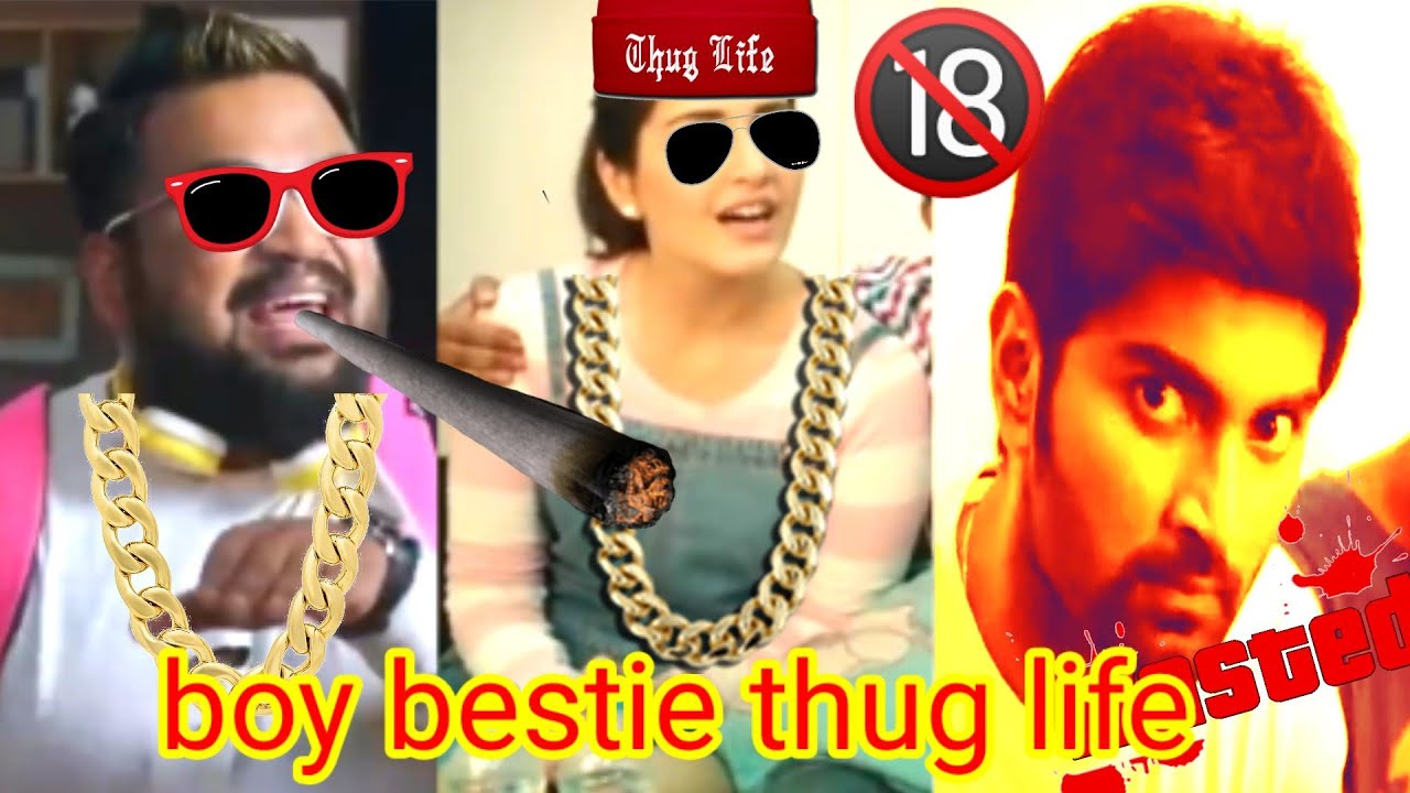 Boy bistie thug life | 18+ thug life | Thug Life Worlds