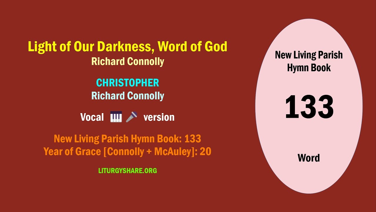 Light of Our Darkness, Word of God  [Connolly / CHRISTOPHER]  vocal