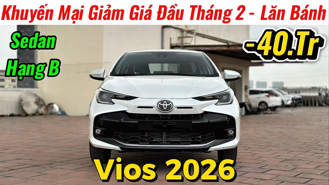 ✅Giá Lăn Bánh Vios 2026 Khuyến Mại Mới Nhất | Vẫn Giảm Mạnh Đấu Accent, City | Giá Xe Việt