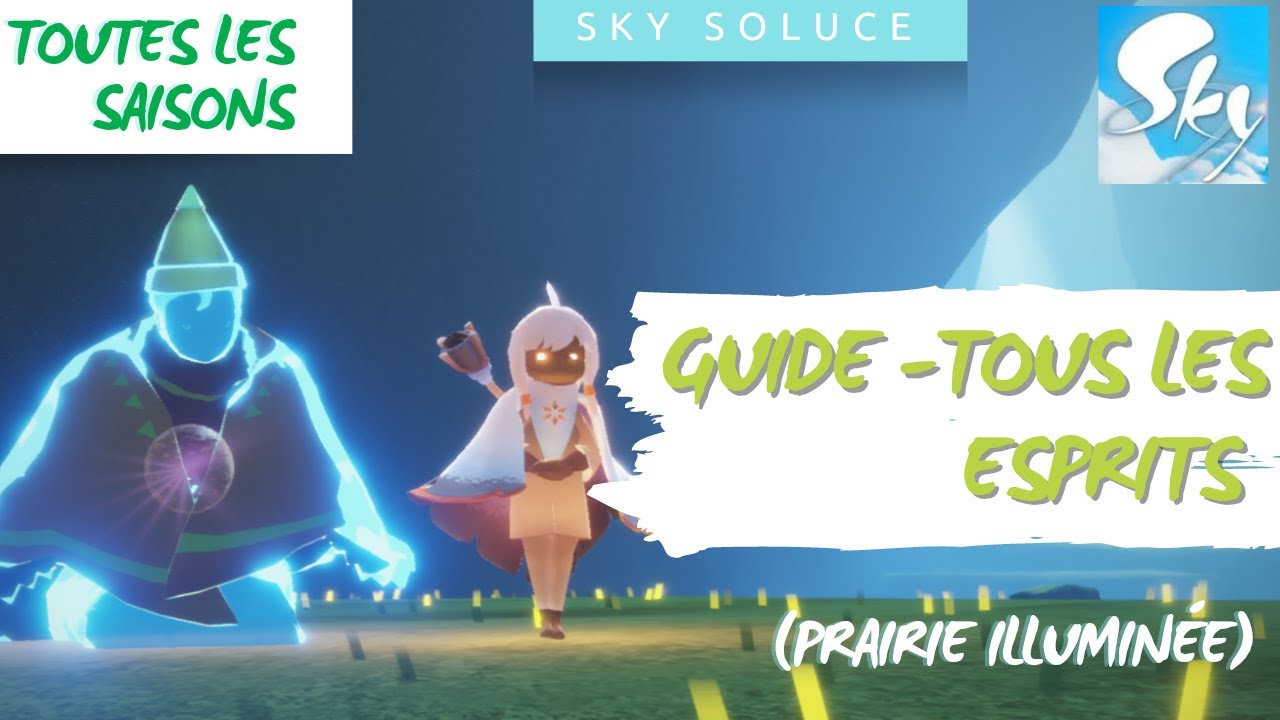 SKY - TOUS  les esprits SAISONNIERS | Prairie illumin&eacute;e | guide complet | CotL