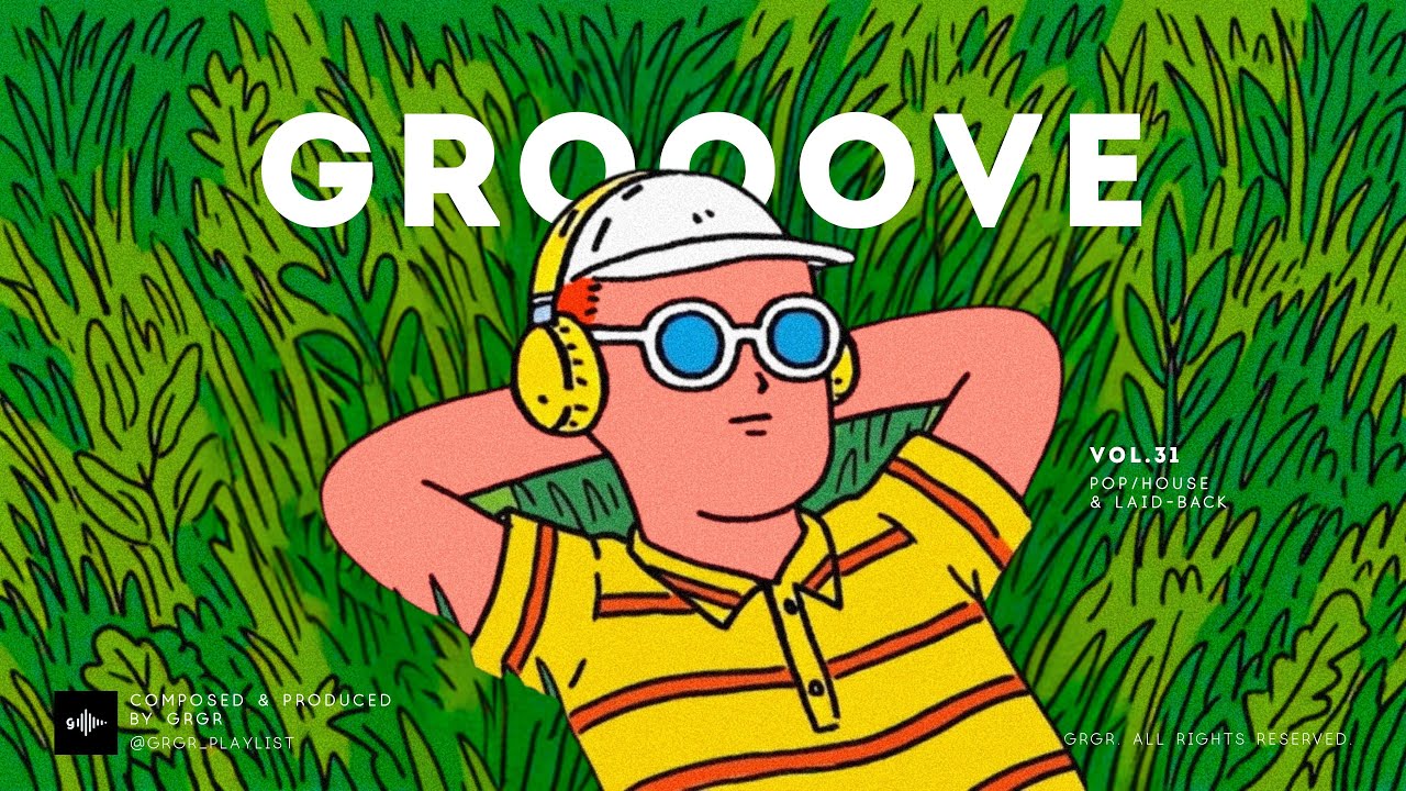 GROOVE POP | Vol.31 | Let It Slide