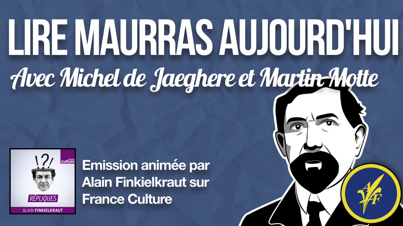 Lire Maurras aujourd'hui - Michel de Jaeghere et Martin Motte
