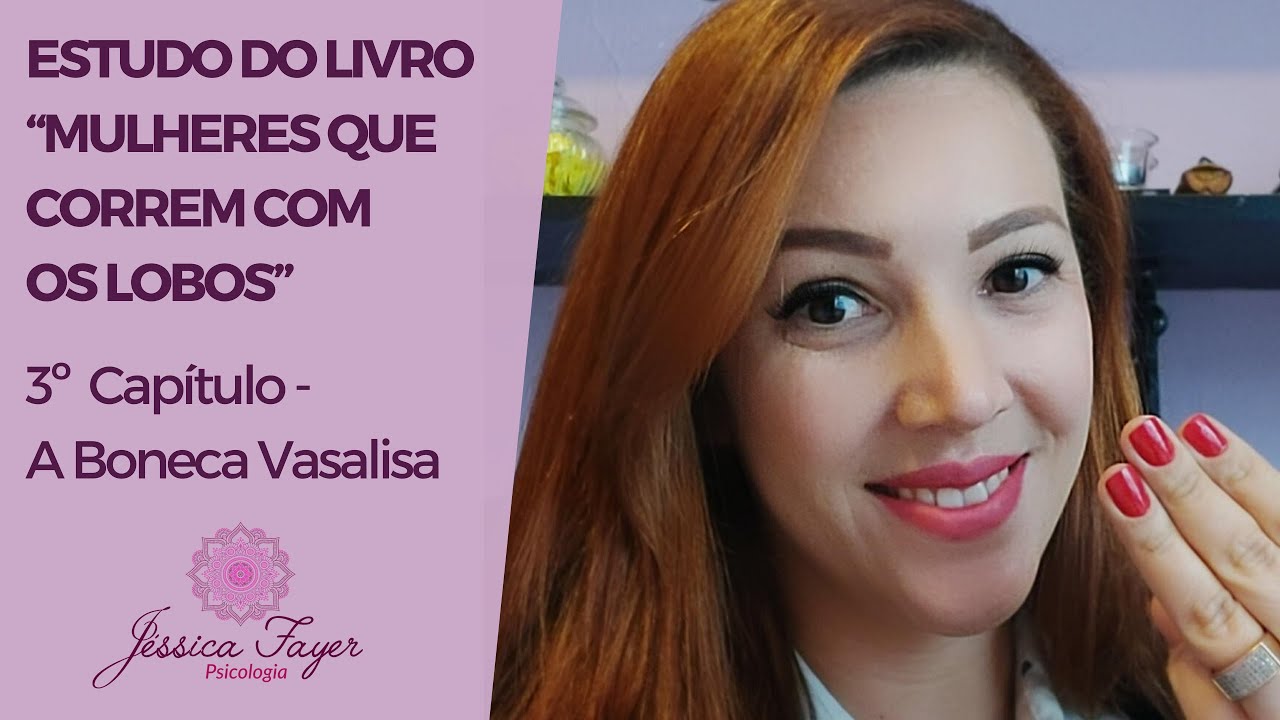 3º Capitulo - Mulheres que correm com os lobos - 