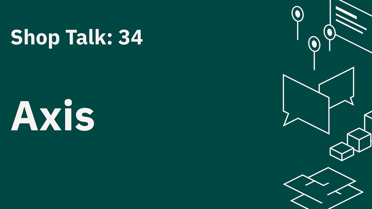 Shop Talk 34: All about Matterport Axis