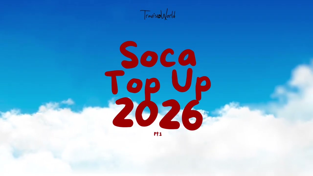 2026 Soca Top Up By Travis World