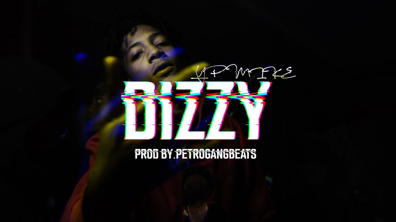 YP MIKE - DIZZY