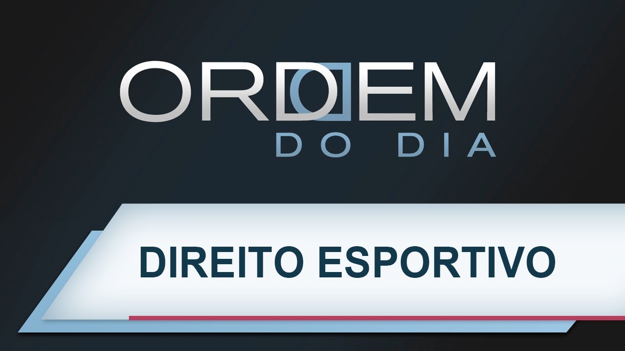 Ordem do Dia | Direito Esportivo