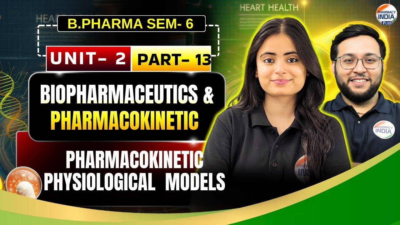 Physiological  Models | Pharmacokinetics | Part - 13 | Unit -2 | Sem- 6 | B.Pharm #biopharmaceutics