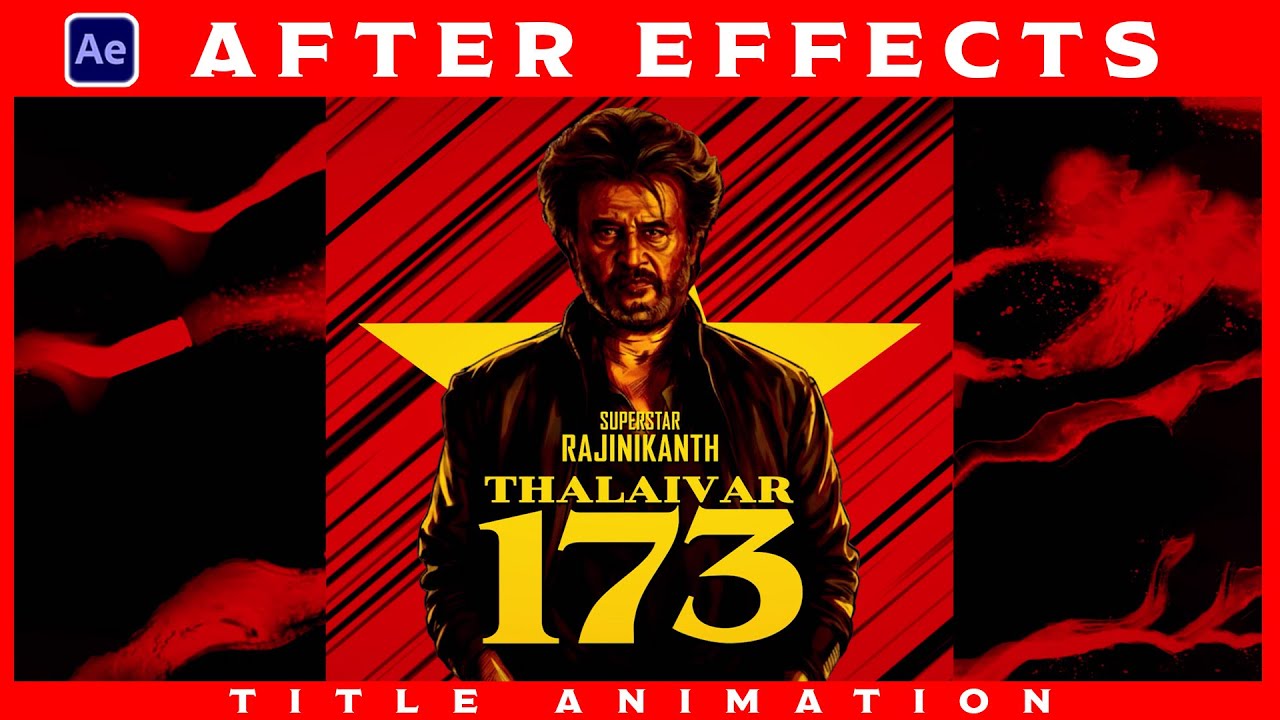 Thalaivar 173 - Every HERO Has A Family | After Effects - E3D | KEVIN UNIVERSE