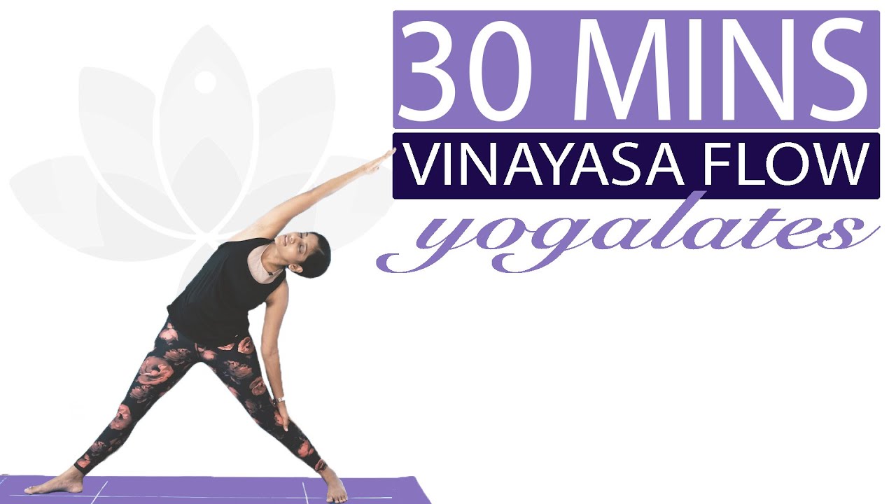 Vinayasa Yoga | Flow Yoga Practice | FIT 30 | Yogalates with Rashmi