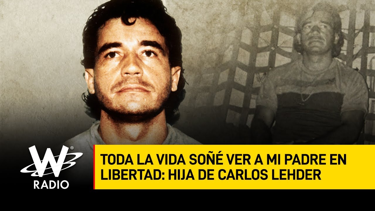 Ver a mi padre en libertad fue algo que soñé toda la vida: hija de Carlos Lehder