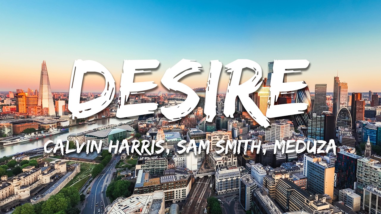 Calvin Harris, Sam Smith - Desire (MEDUZA Remix) [Lyrics]