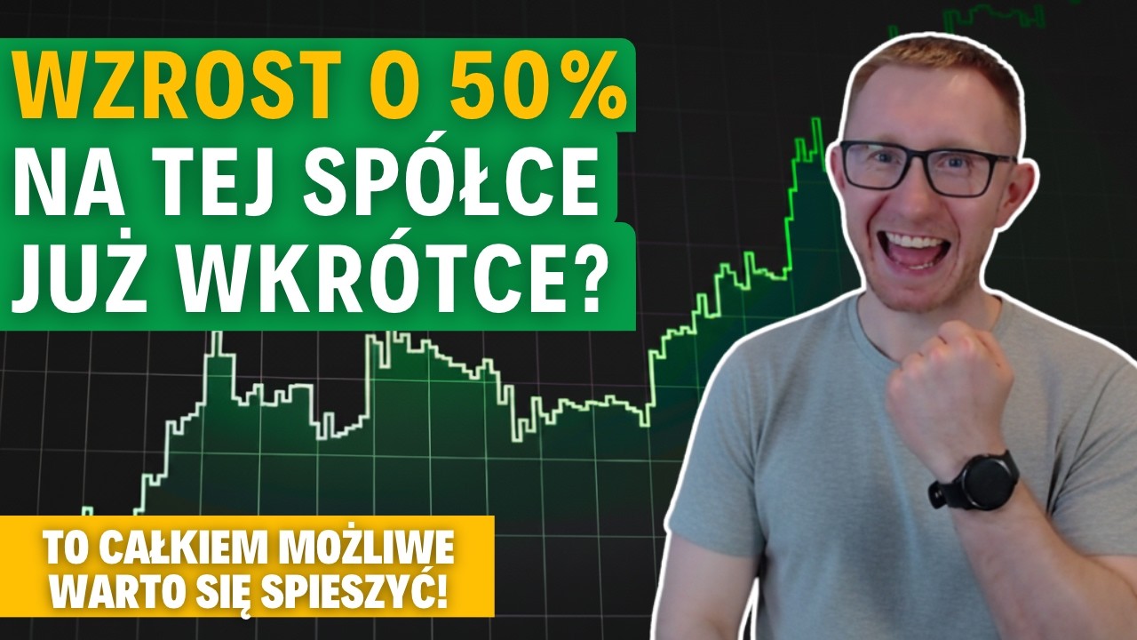Szansa Na Wzrost O 50%? Moim Zdaniem Tak!