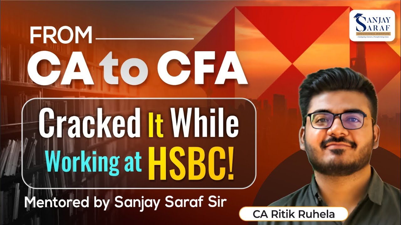 CA Ritik Ruhela’s Journey: From CA to CFA with Sanjay Saraf Sir | SSEI Success Story