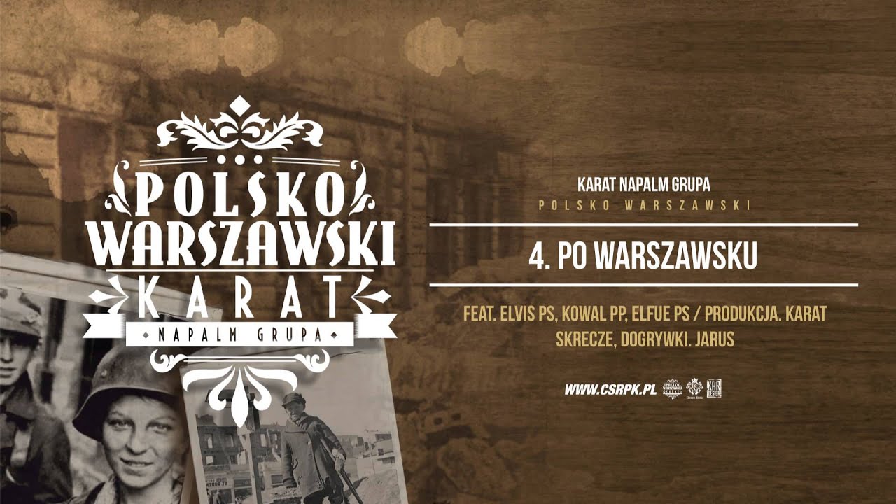 Karat NAPALM GRUPA / CS - PO WARSZAWSKU ft. Elvis PS, Kowal PP, Elfue PS / Prod. Karat & Jarus.