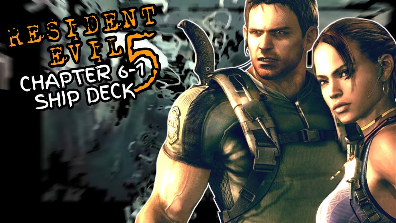 Resident Evil 5 Chapter 6-1 Ship Deck