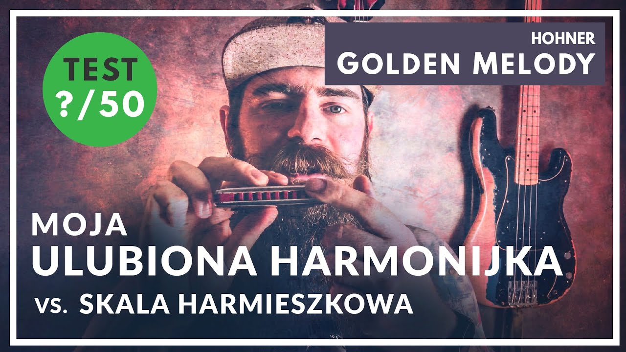 Test Harmonijki - Hohner Golden Melody [BRODATE TESTY HARMONIJEK #3]