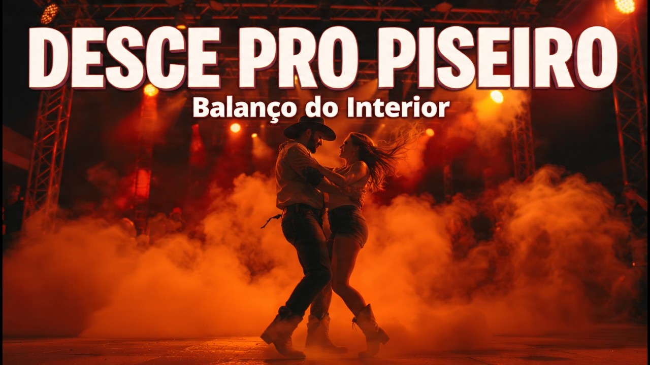 🔥 DESCE PRO PISEIRO, SOBE PRA MINHA VIDA | Piseiro Raiz 2026 | Balanço do Interior