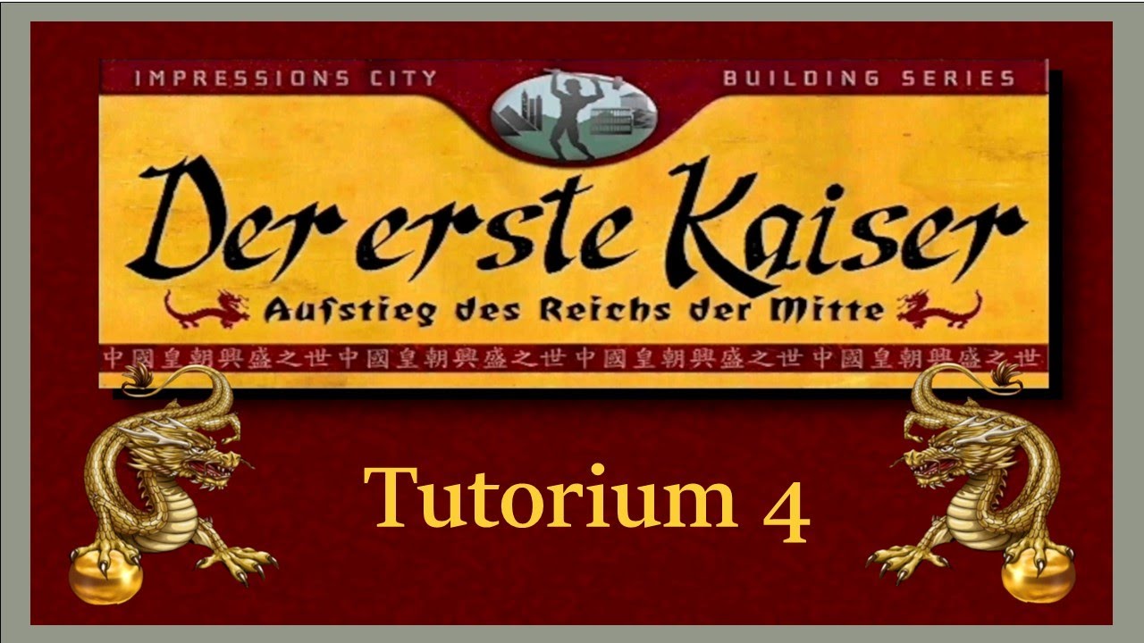 Let´s Play | DER ERSTE KAISER | Tutorium 4