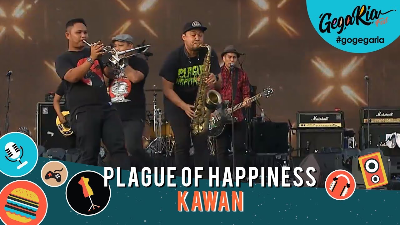 #GegariaFest | Plague Of Happiness | Kawan